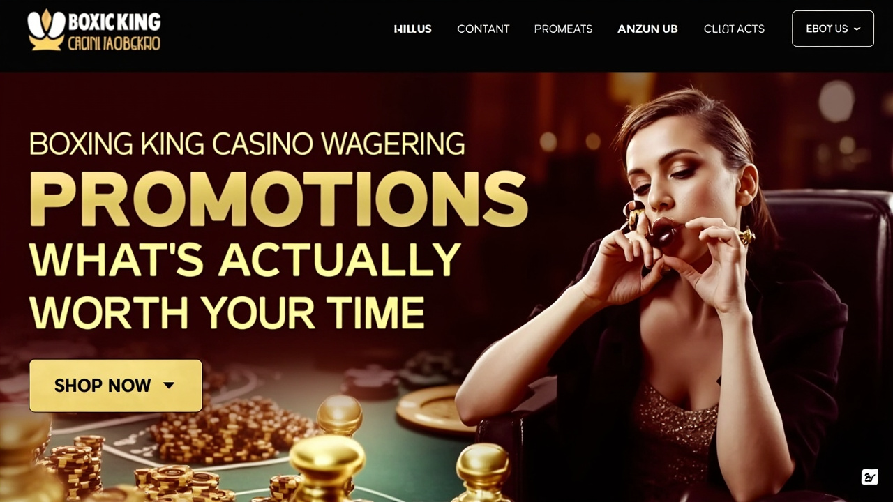 Boxing King Promotions: Separating Real Value From Marketing Noise